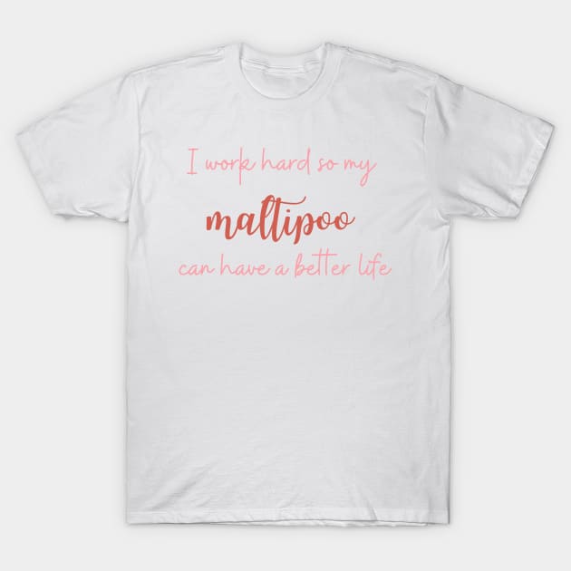 Maltipoo Quote T-Shirt by PatternbyNOK